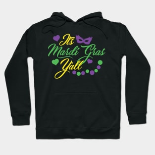 It's Mardi Gras Y'all Hoodie